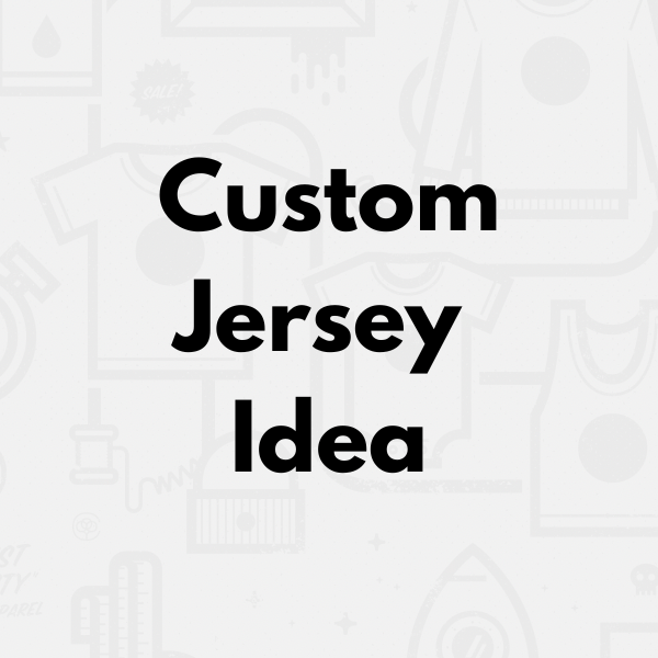 Custom Jersey Idea